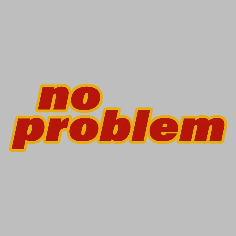 NO PROBLEM