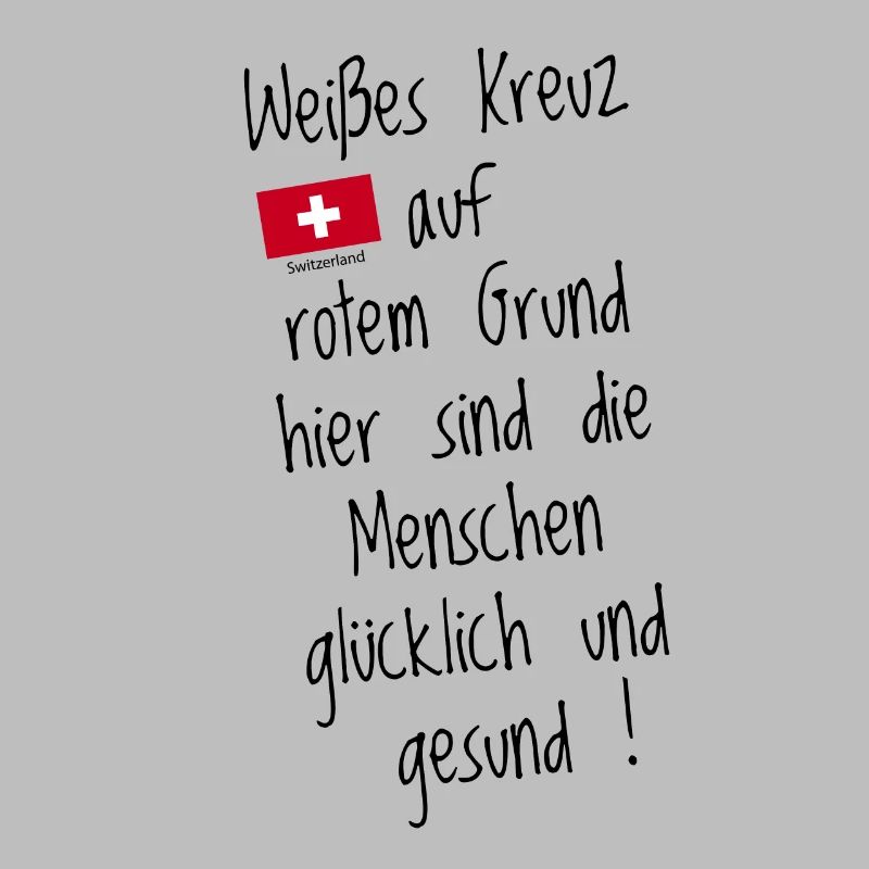 Schweiz Tshirt mit tollem Spruch Schweizer Flagge