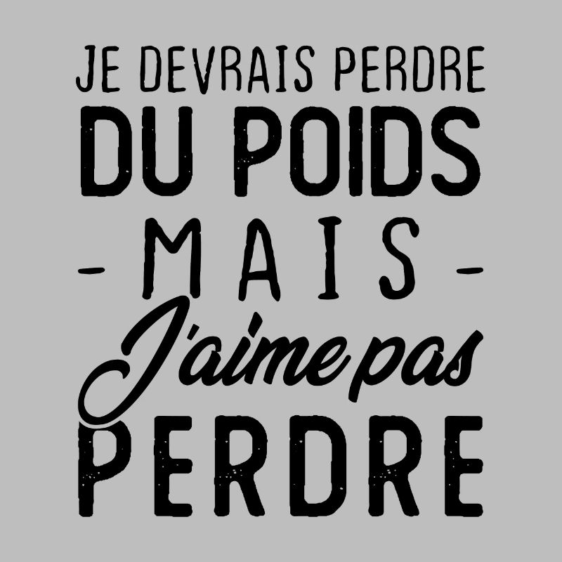 Je devrais perdre du poids mais j'aime pas perdre