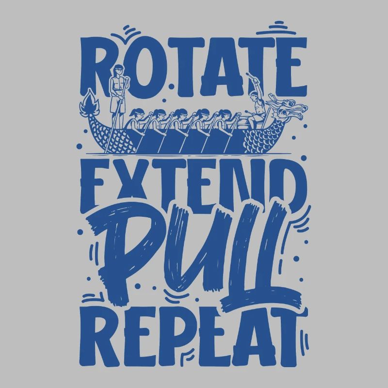 Rotate Extend Pull Repeat - Dragon Boat