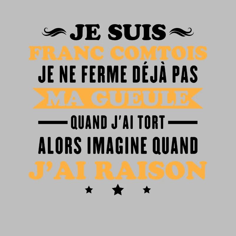 Franc comtois je ferme pas ma gueule franche comté