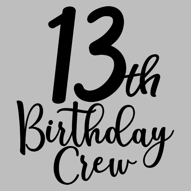 13th Birthday Crew B-day Party Squad 13 Years Old