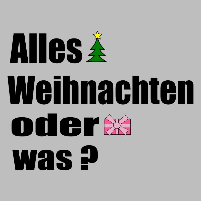 Alles Weihnachten oder was