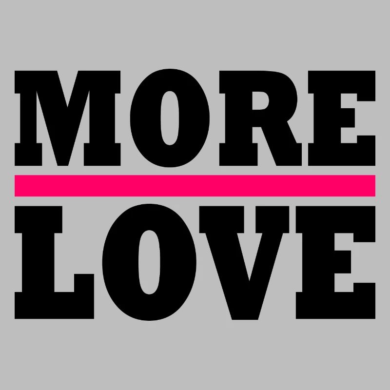 More love