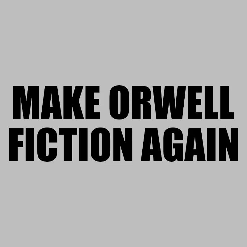 make orwell fiction again