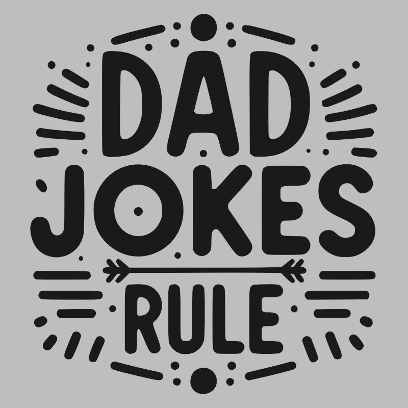 Dad Jokes Rule