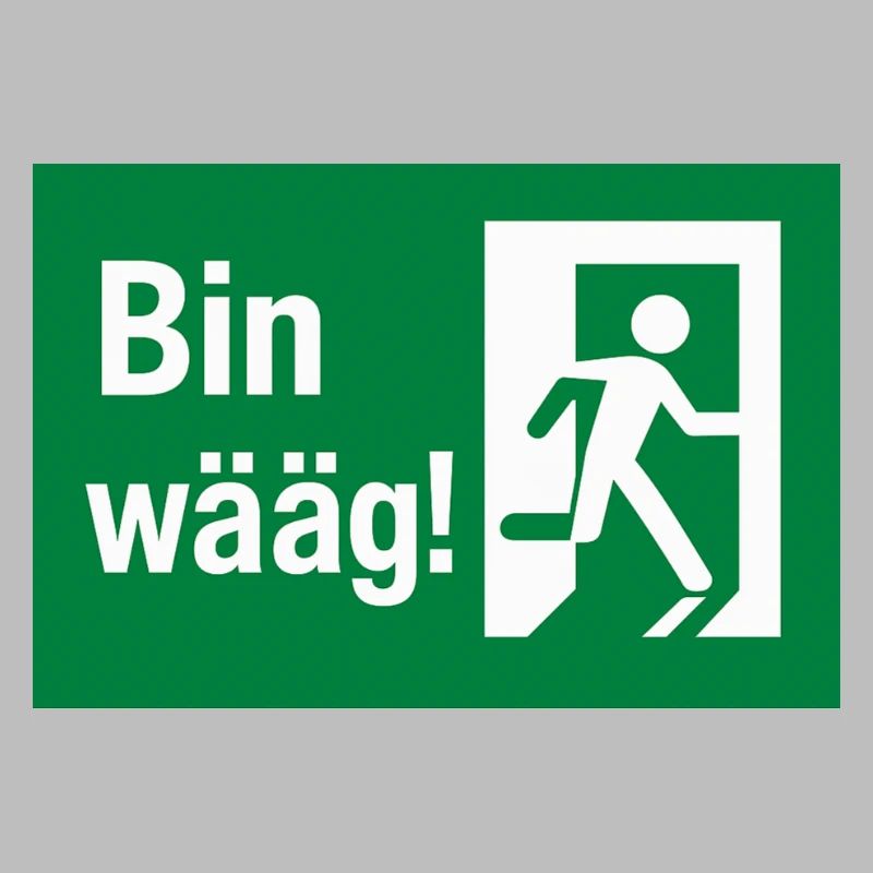 Bin wääg Exit Humour