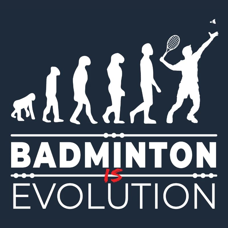 Badminton is evolution - Message Humor Parodie