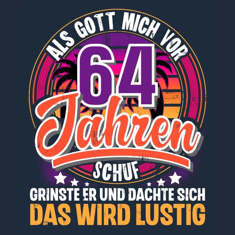 64. Geburtstag Als Gott Mich Schuf Vor