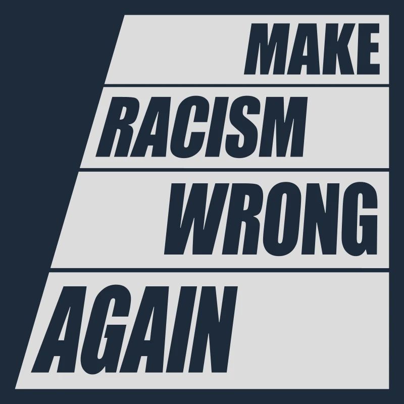 make racism wrong again