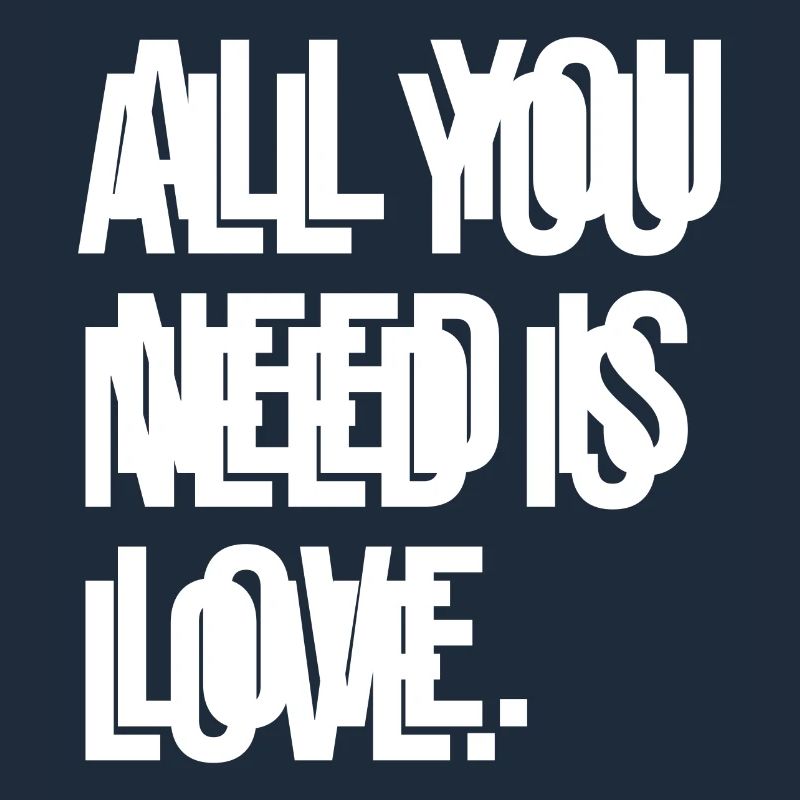 Alles, was du brauchst, ist Liebe