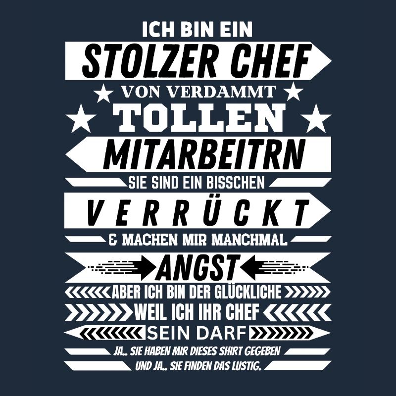 EIN STOLZER CHEF VON VERDAMMT TOLLEN MITARBEITER