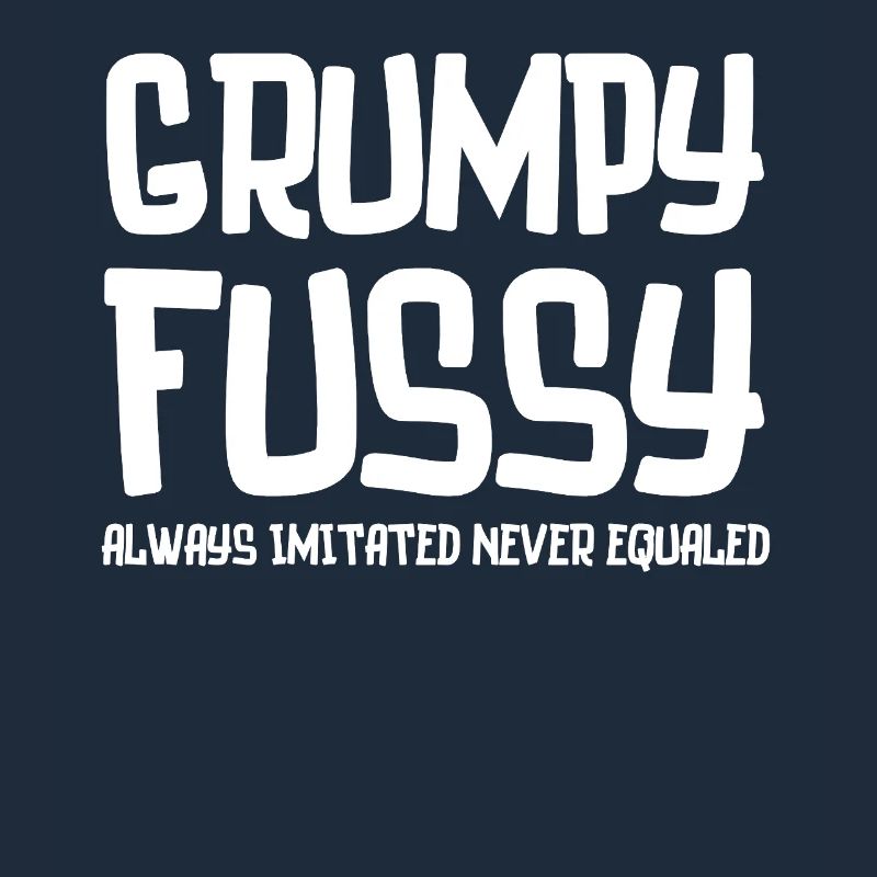Grumpy Fussy Typography Tee
