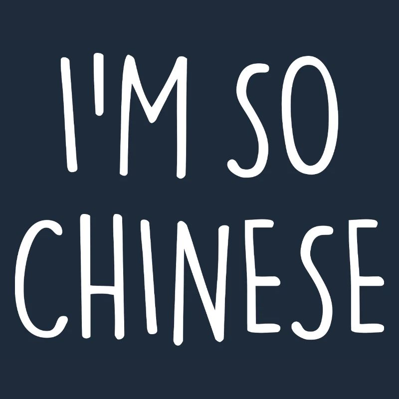 I'M SO CHINESE