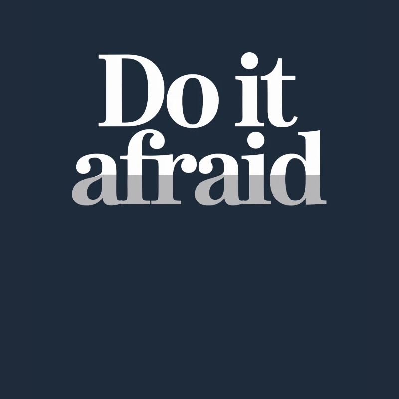 Do It Afraid Mut Weiterentwicklung Motivation