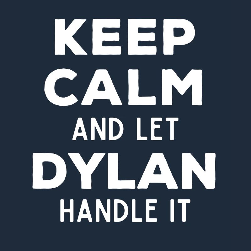Keep Calm Lass Dylan das regeln Lustiger Spruch