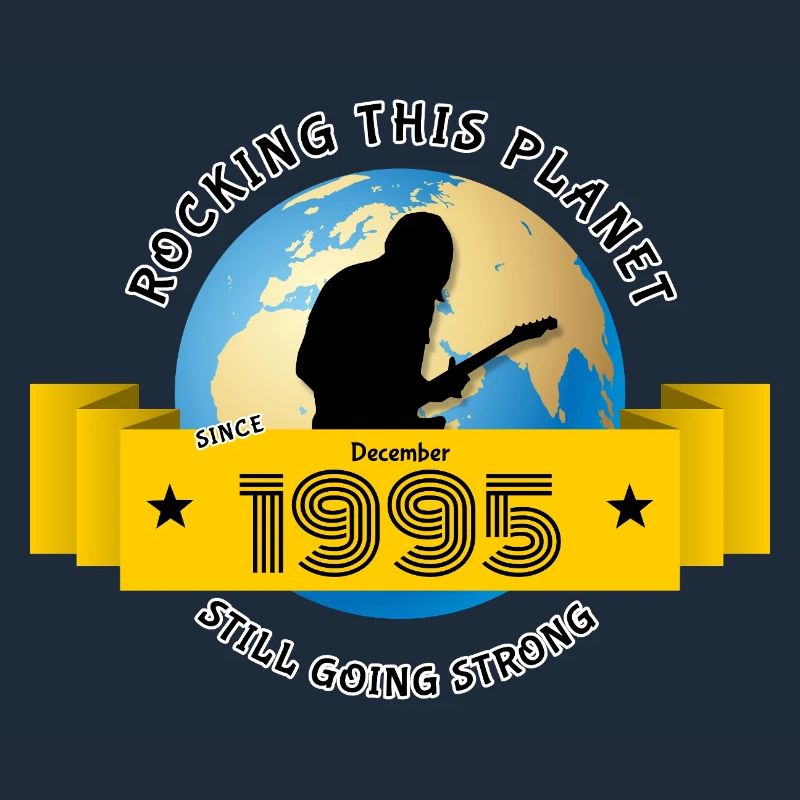 30. Geburtstag Rocking this planet since 12/1995