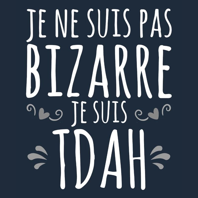 Je suis TDAH - Hyperactif Hyperactivité impulsif