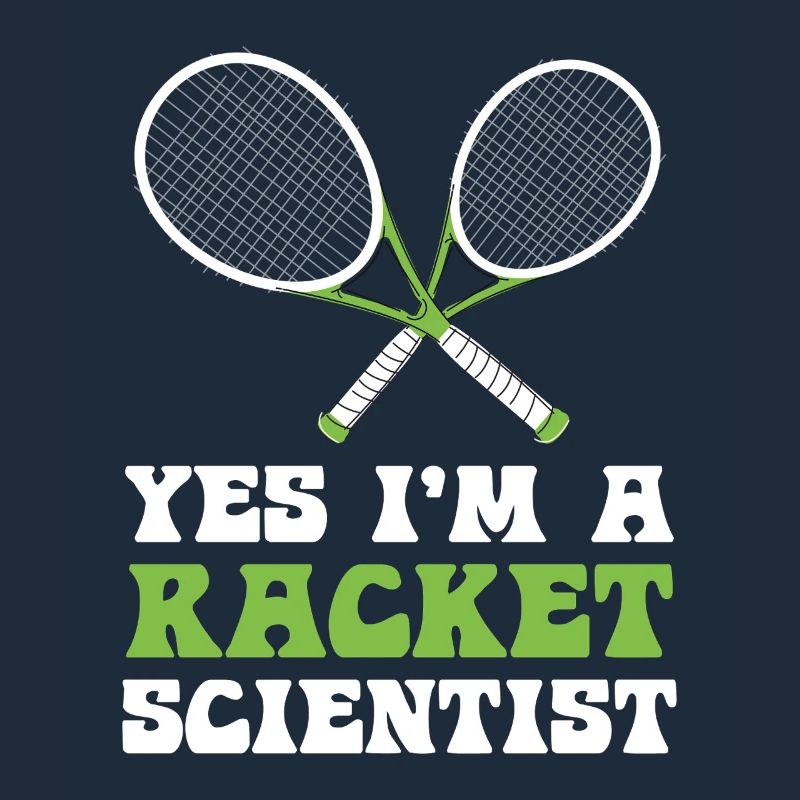 Racket Scientist Saying