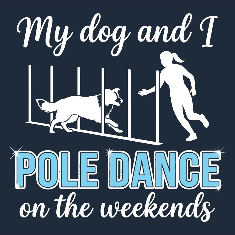 Lustiger Agility Slalom Spruch Pole Dance