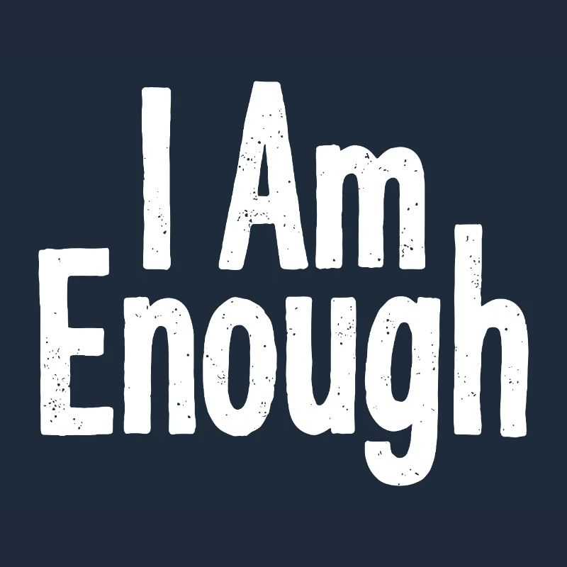 I Am Enough Self-Confidence Statement