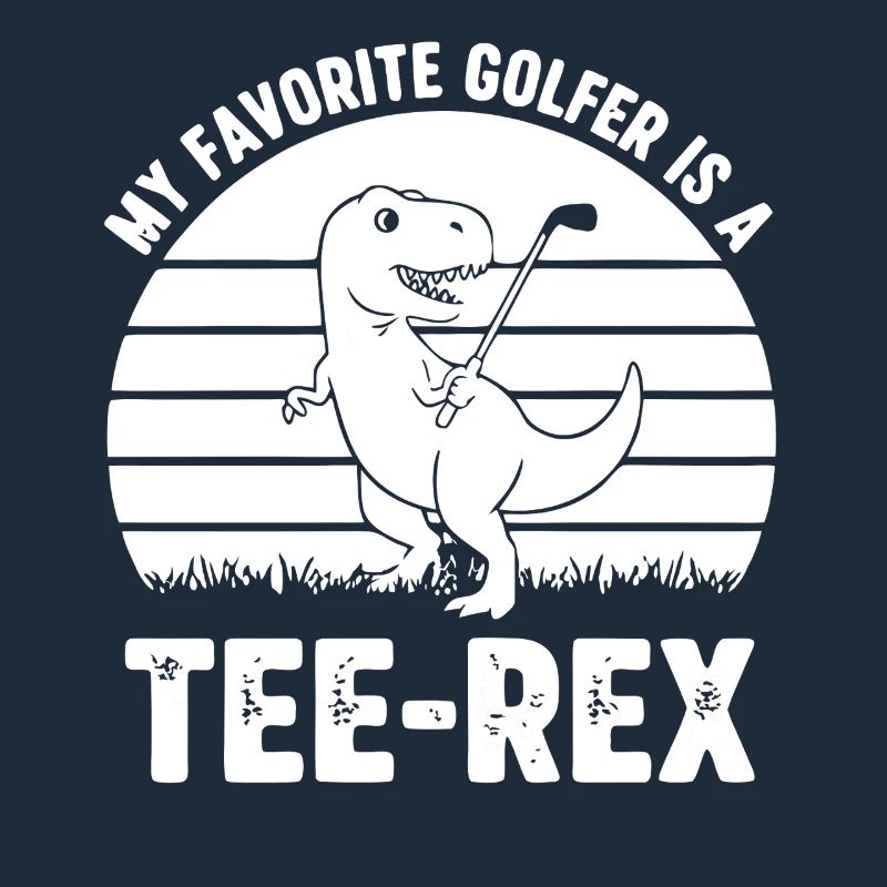 Mon golfeur préféré est un Tee-Rex