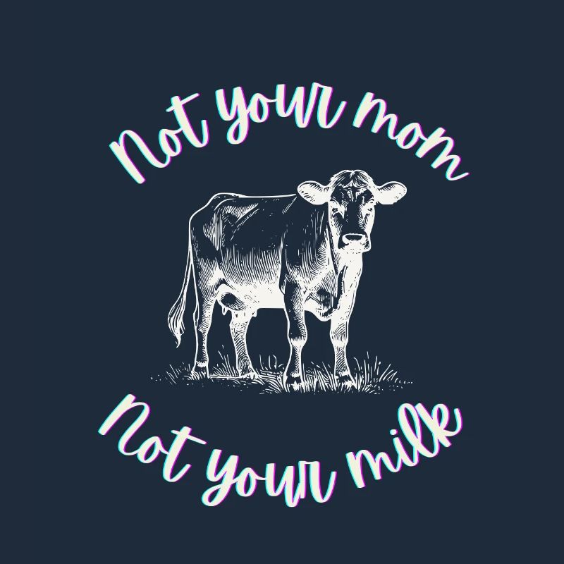 Nicht deine Mutter, nicht deine Milch