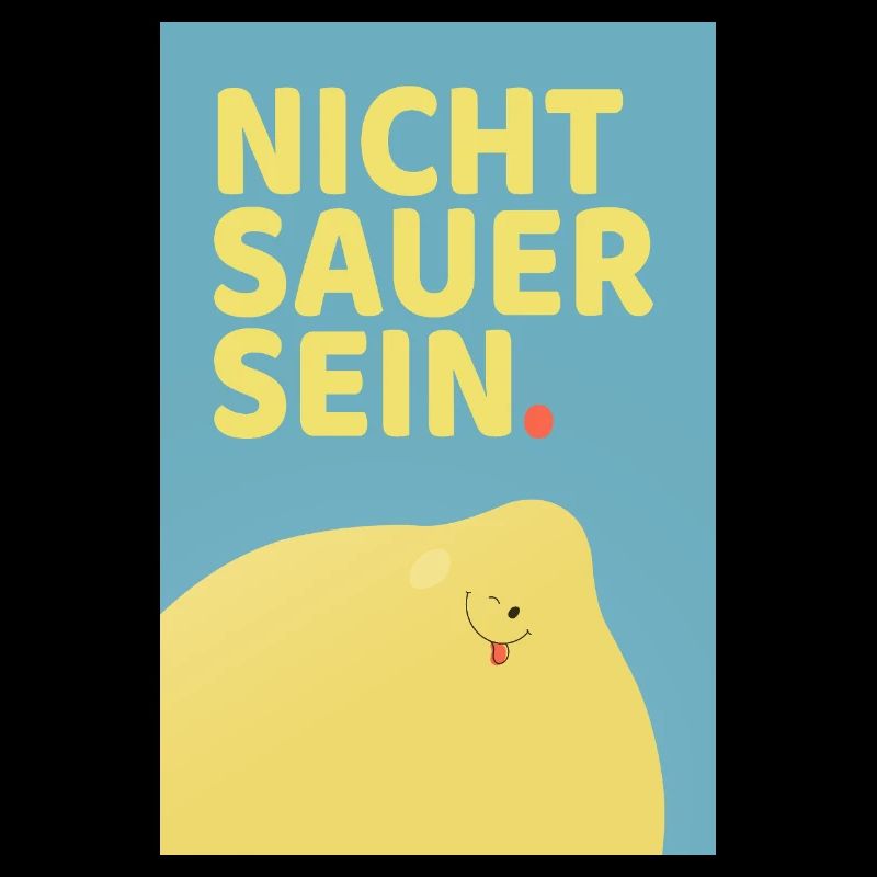 Don't Be Sour Funny Lemon Poster