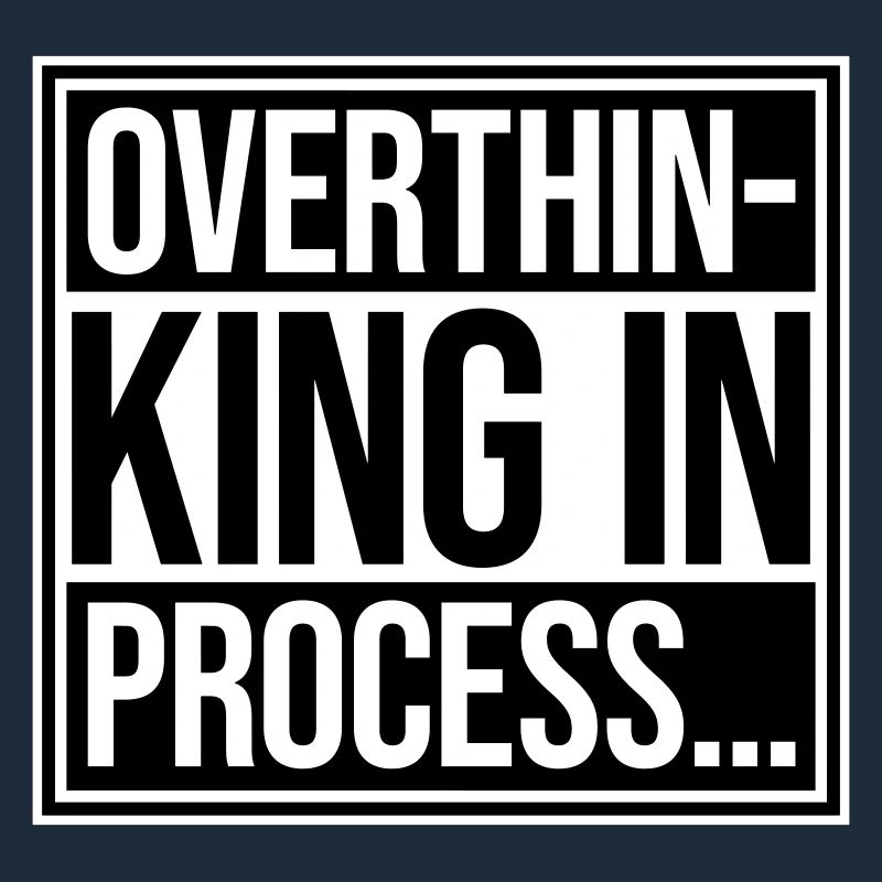 Overthinking In Process Funny Brooding Saying Logo