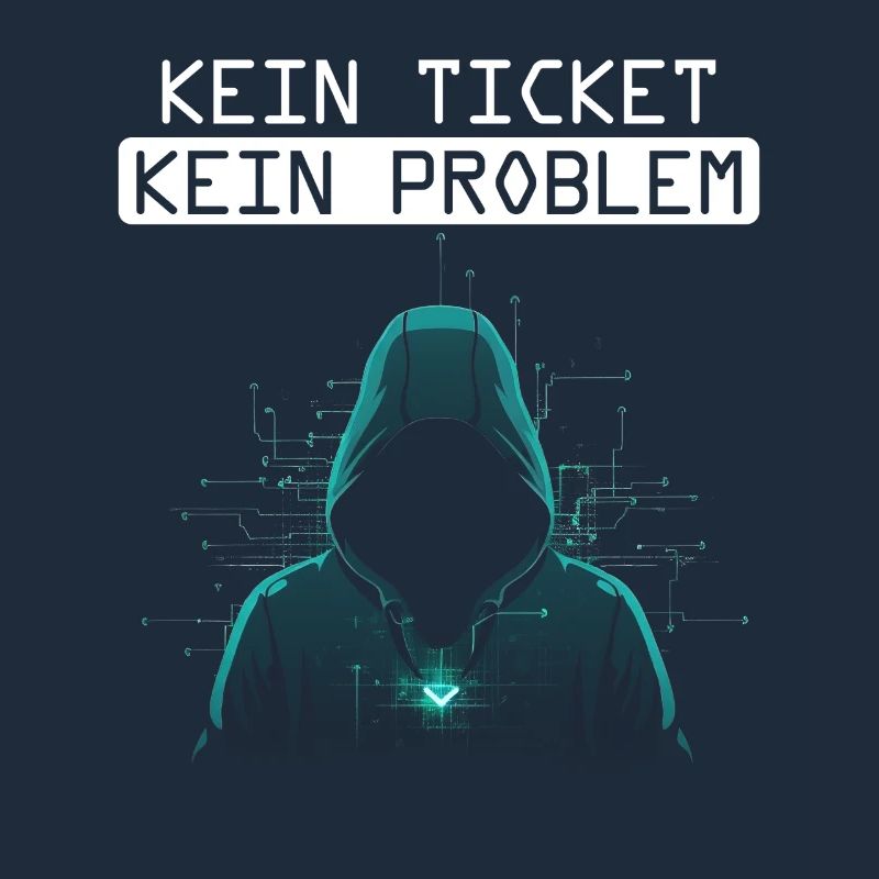 Informatik KEIN TICKET KEIN PROBLEM LUSTIGES