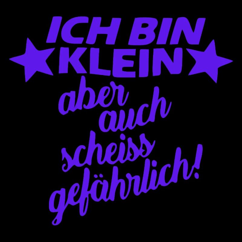 Ich bin klein aber auch scheiss gefahrlich