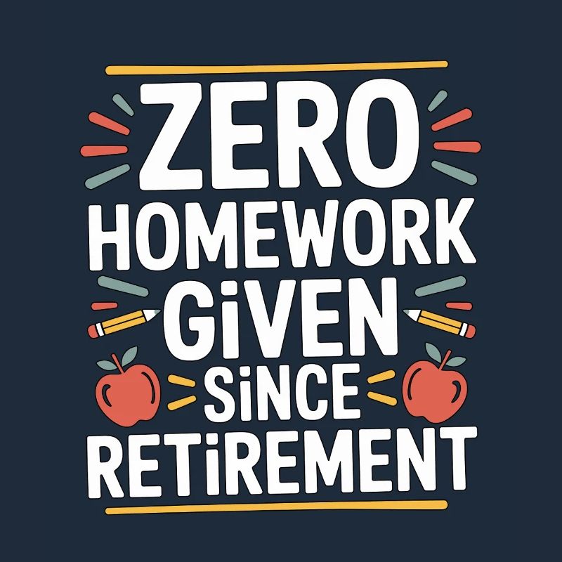 Retired Teacher Zero Homework Given Since Educator