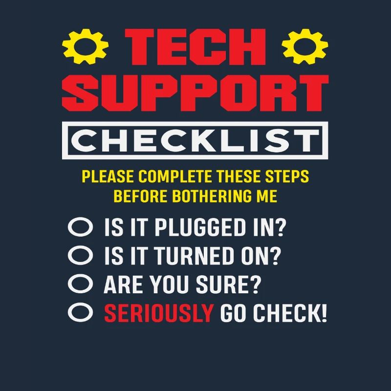 Tech Support Checkliste Stecker drin IT Admin