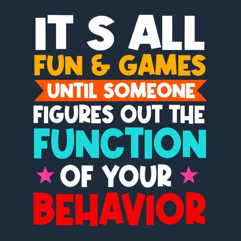 Function of Your Behavior Tee