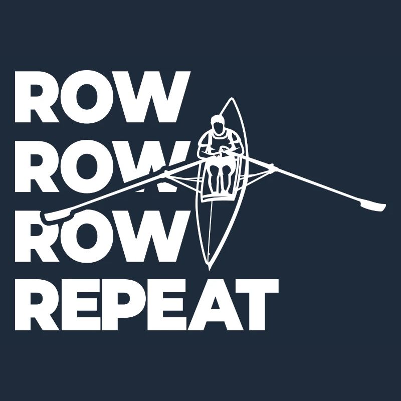 Rowing Rowing Rowing Repeat Rowing