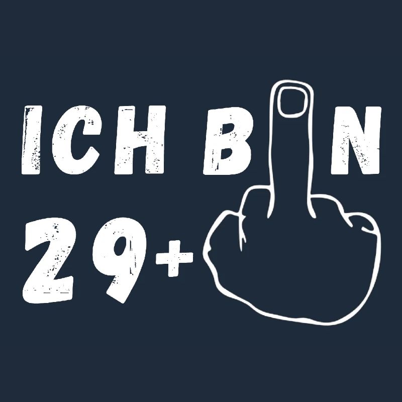 Ich bin 29+ Stinkefinger Geburtstag Geschenk ab 30
