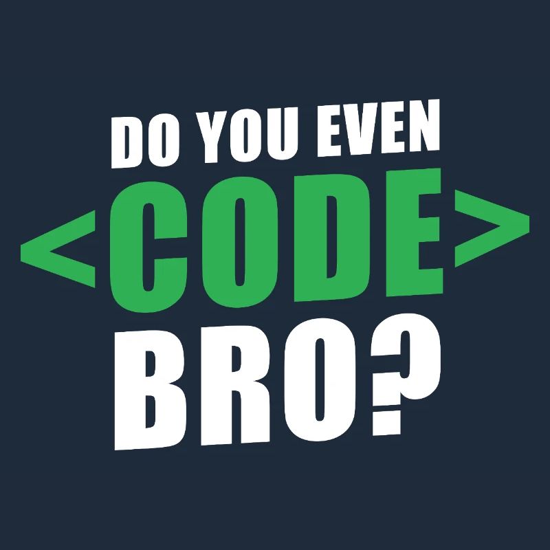 Do You Even Code Bro Graphic