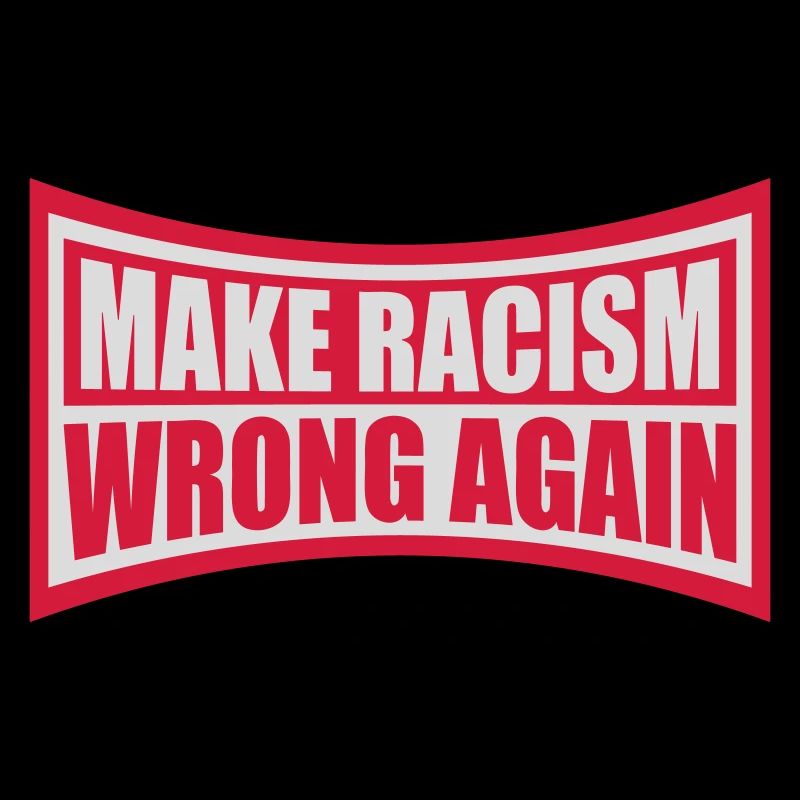 make racism wrong again