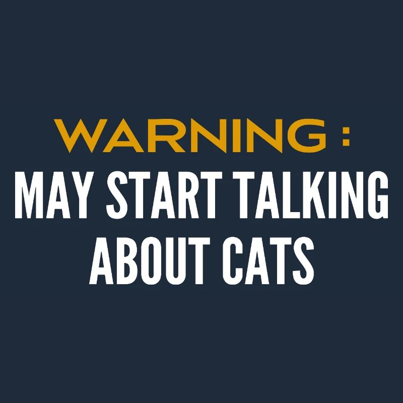 Be careful can talk about cats