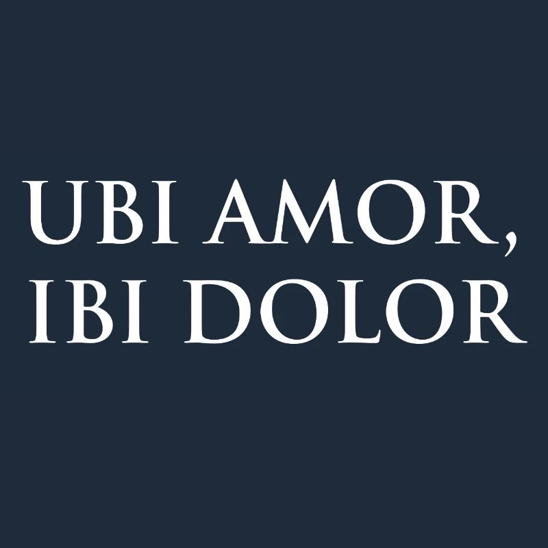 Ubi amor, ibi dolor