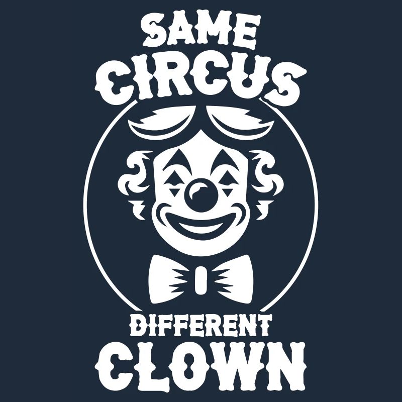 Same Circus Different Clown
