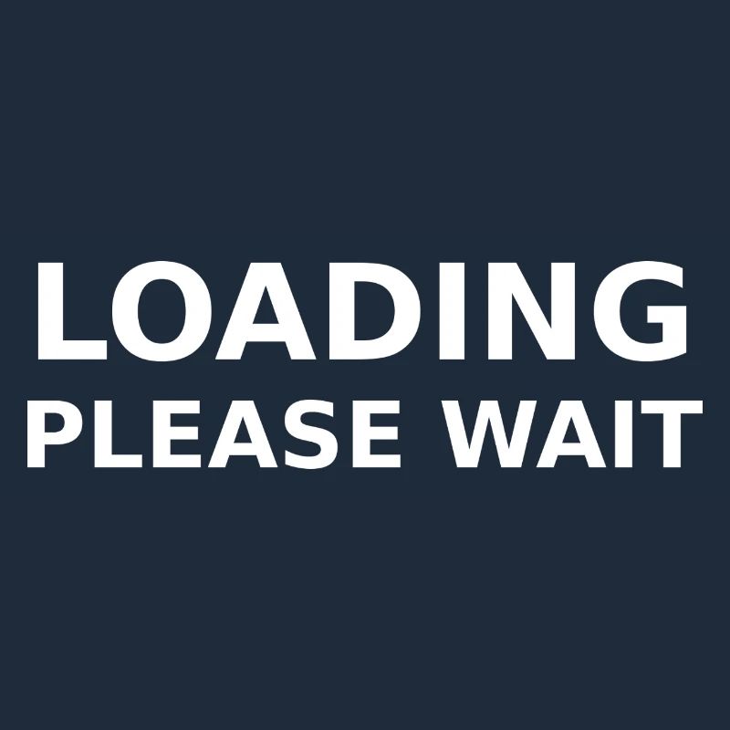LOADING – PLEASE WAIT