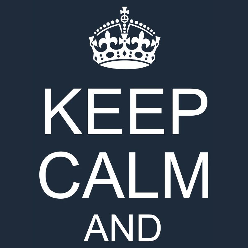 keep calm and YOUR TEXT