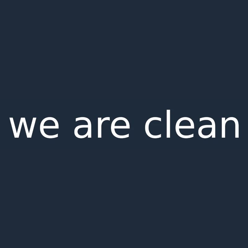 we are clean