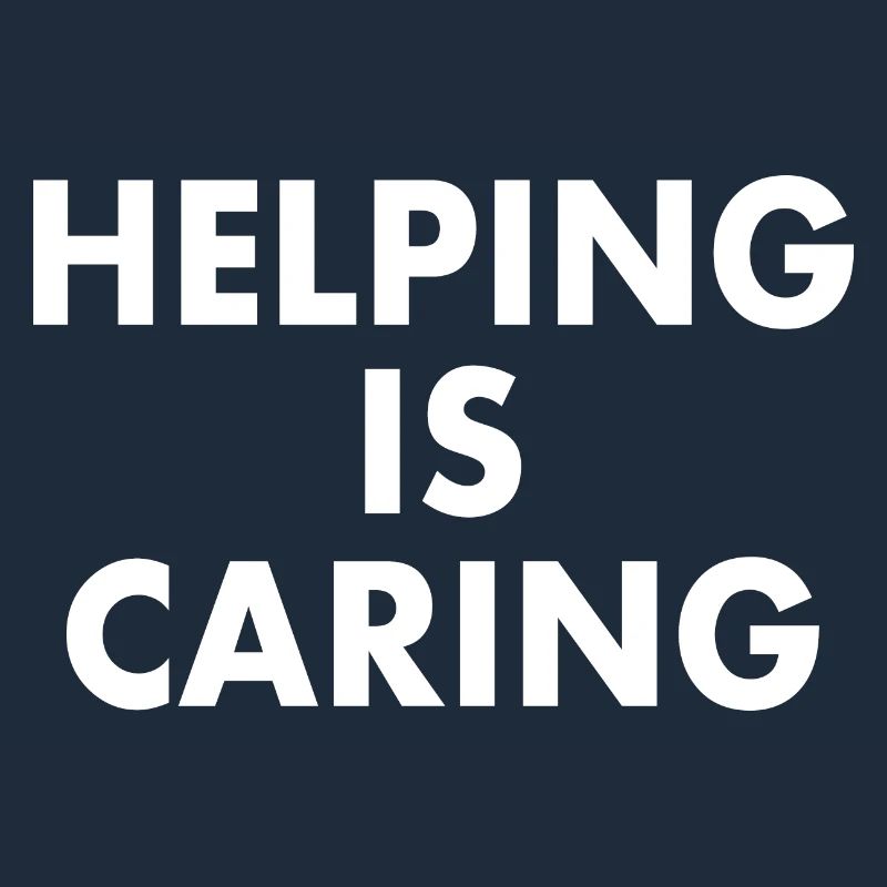 Helping is caring