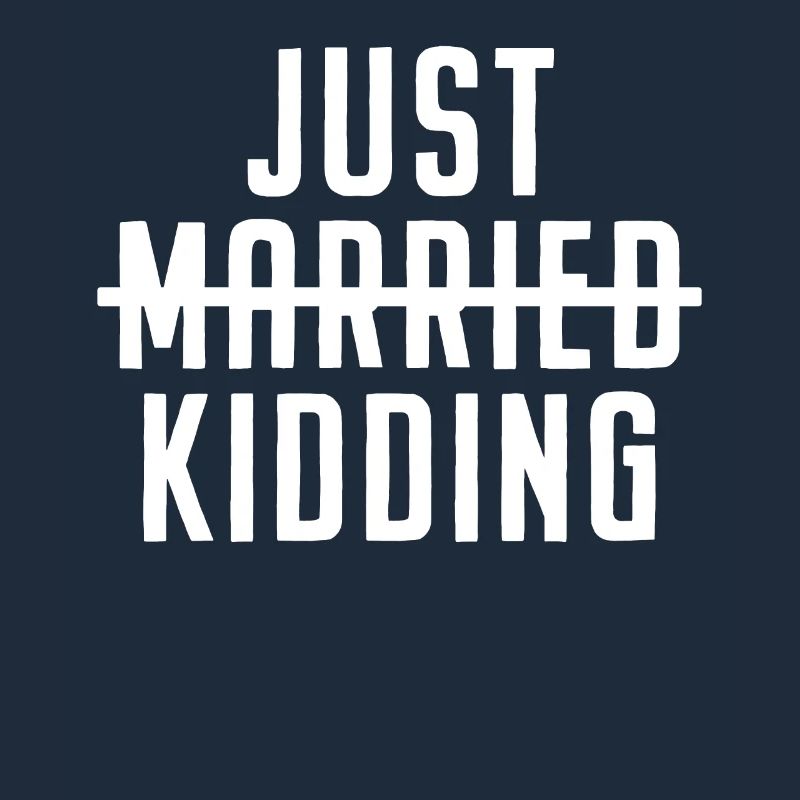 Single & Single Just Married Just Kidding Gift