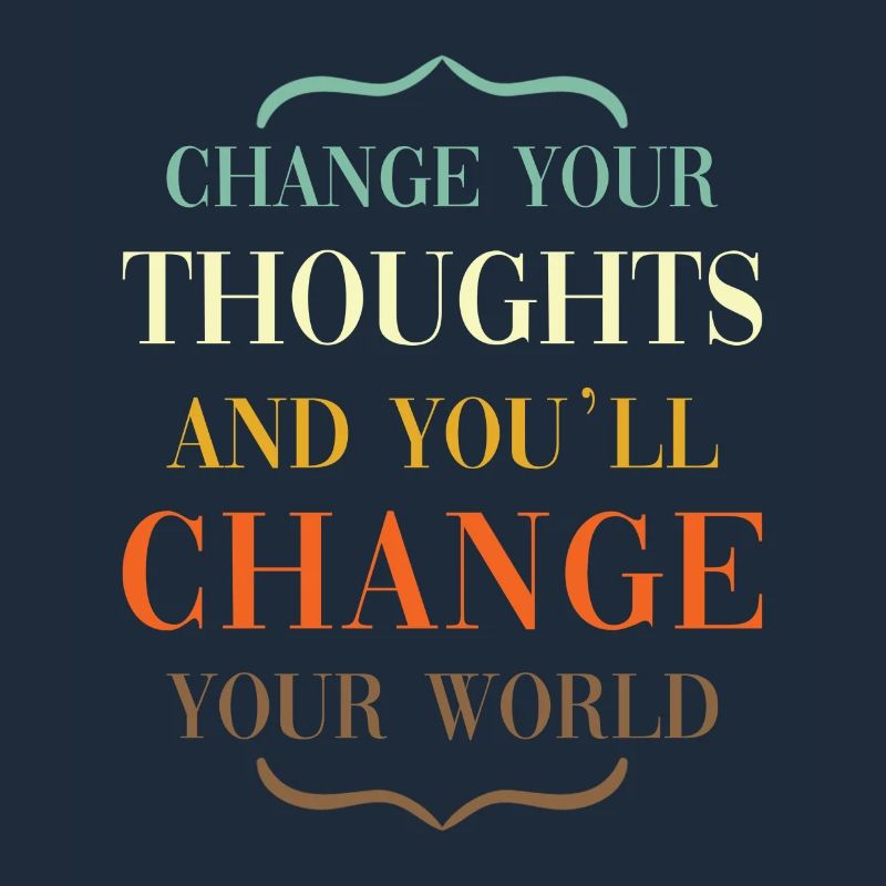Thoughts mindset saying change