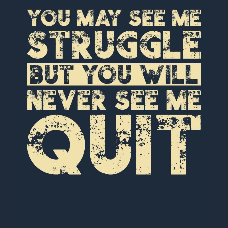 I will never give up