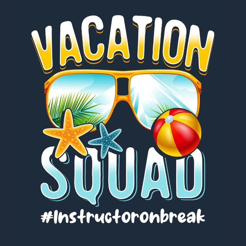 Instructeur Vacation Squad #Instructoronbreak