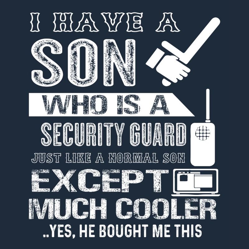 Security Guard My Son Is A Security Guard